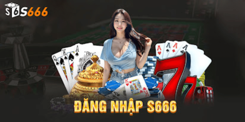 Đăng Nhập S6666 – Link Đăng Nhập Trang Chủ S666 Uy Tín